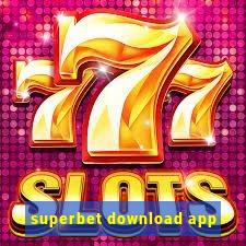 superbet download app